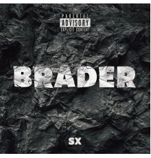 SX - BRADER