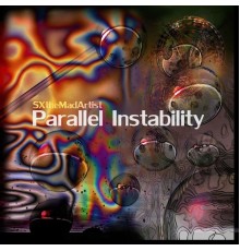 SXtheMadArtist - Parallel Instability