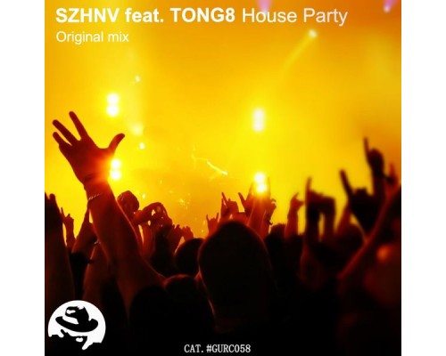 SZHNV feat. TONG8 - House Party