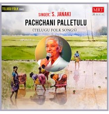 S. Janaki - Pachchani Palletulu