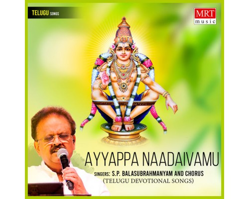 S. P. Balasubrahmanyam - Ayyappa Naadaivamu