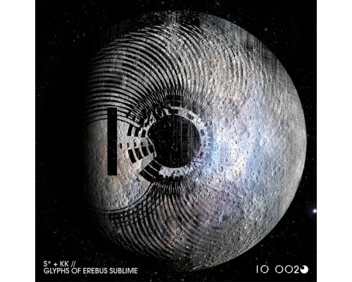 S* + KK - Glyphs of Erebus Sublime S* + KK - Glyphs of Erebus Sublime