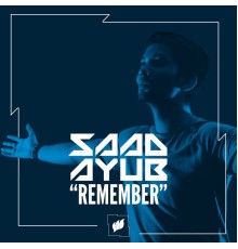 Saad Ayub - Remember