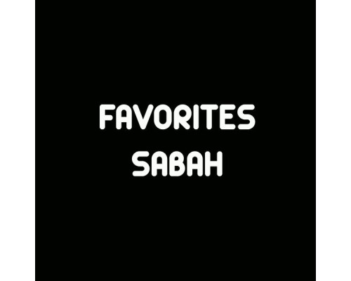 Sabah - Favourites