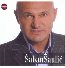 Saban Saulic - Saban Saulic