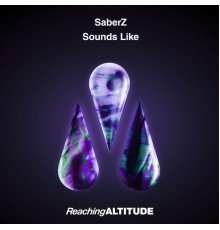 SaberZ - Sounds Like