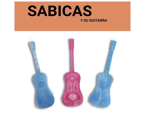 Sabicas - Sabicas y Su Guitarra