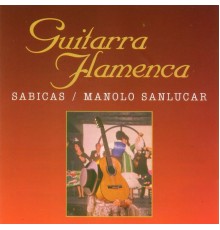 Sabicas y Manolo Sanlúcar - Guitarra Flamenca