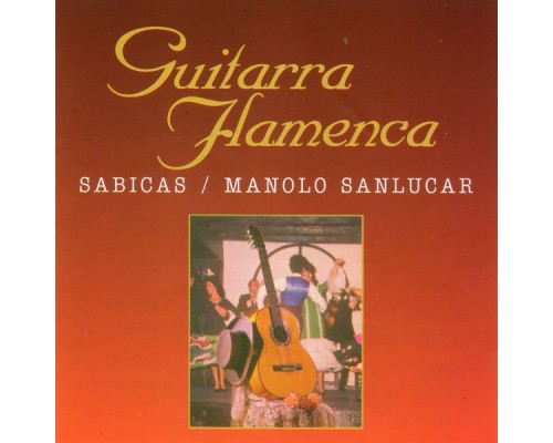 Sabicas y Manolo Sanlúcar - Guitarra Flamenca