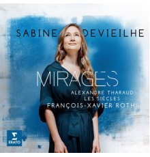 Sabine Devieilhe - Mirages