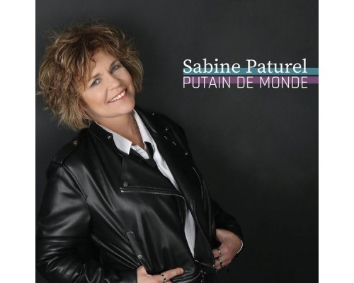 Sabine Paturel - Putain de monde