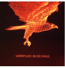 Sabrepulse - Blood Eagle