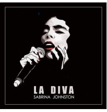 Sabrina Johnston - La Diva