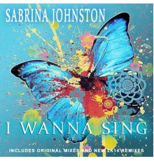 Sabrina Johnston - I Wanna Sing