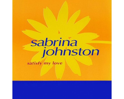 Sabrina Johnston - Satisfy My Love