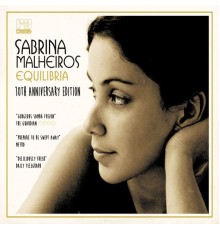 Sabrina Malheiros - Equilibria (10th Anniversary Edition)
