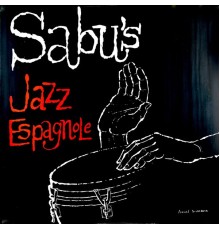 Sabu - Jazz Espagnole (Remastered)