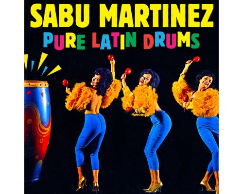 Sabu Martinez - Pure Latin Drums