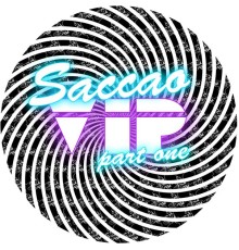 Saccao - V.i.p, Pt 1. (Remixes)