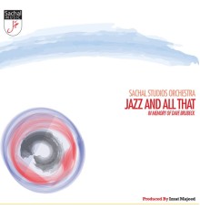 Sachal Studios Orchestra - Jazz and All That (In Memory of Dave Brubeck)