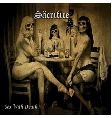 Sacrifice - Sex With Death