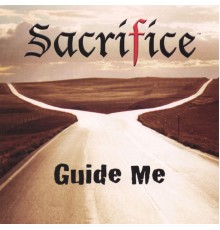 Sacrifice - Guide Me