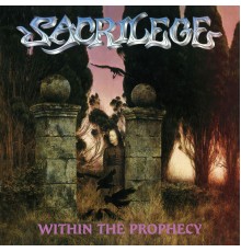 Sacrilege - Within the Prophecy