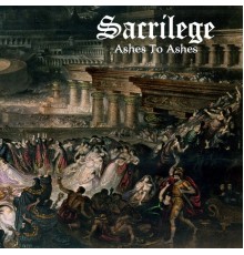 Sacrilege - Ashes to Ashes