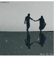 SadBois - Back to You