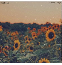 SadBois - Those Days