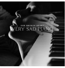 Sad Instrumental Piano Music Zone, Marco Rinaldo - Your Broken Heart: Very Sad Piano Lounge Music, Melancholic Mood, Soft Instrumental Background, Songs that Make You Cry
