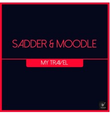 Sadder and Moodle - My Travel