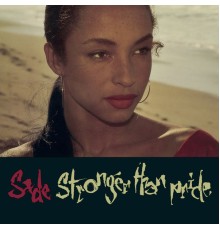 Sade - Stronger Than Pride