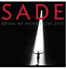 Sade - Bring Me Home  (Live 2011)