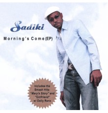 Sadiki - Morning's Come (ep)