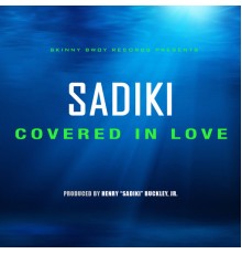 Sadiki - Covered in Love