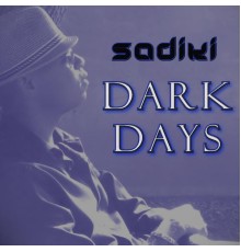 Sadiki - Dark Days  (Mixes)