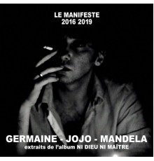 Saez - Germaine, Jojo, Mandela (Extraits de l'album "Le Manifeste 2016 2019 Ni dieu ni maître")