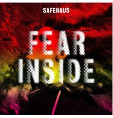 Safehaus - Fear Inside