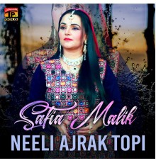 Safia Malik - Neeli Ajrak Topi