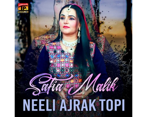 Safia Malik - Neeli Ajrak Topi