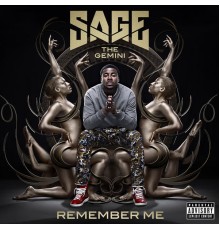 Sage the Gemini - Remember Me