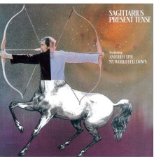 Sagittarius - Present Tense (Expanded Edition)