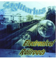 Sagittarius - Electronical Railroads