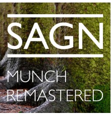 Sagn - Munch Remastered