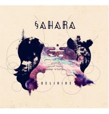 Sahara - Delirios