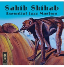 Sahib Shihab - Essential Jazz Masters