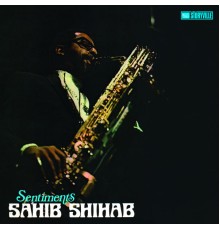 Sahib Shihab - Sentiments Remastered (Remastered)