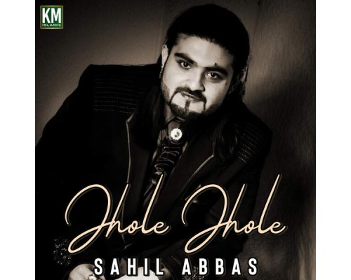 Sahil Abbas - Jhole Jhole