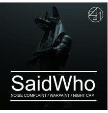 SaidWho - Noise Complaint (Original Mix)